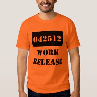 T-Shirt Retirement Date Gag Gift Work Release Jail