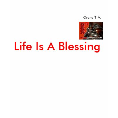 T shirt sayings Life is a blessingfor men by orakel