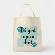 Tá grá agam duit - Irish Gaelic I love Canvas Bag