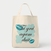 Tá grá agam duit - Irish Gaelic I love Canvas Bags