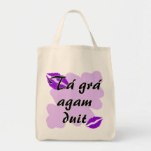 Tá grá agam duit - Irish Gaelic I love Tote Bag