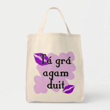 Tá grá agam duit - Irish Gaelic I love Tote Bags
