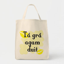 Tá grá agam duit - Irish Gaelic I love you Tote Bag