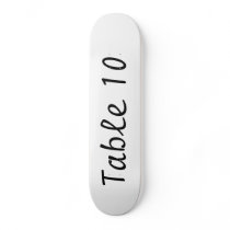 Table Number Skateboard