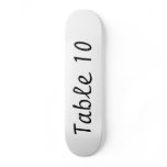 Table Number Skateboard