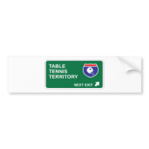 Table Tennis Next Exit bumper stickers