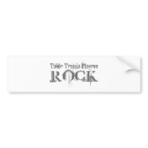 Table Tennis Players Rock bumper stickers