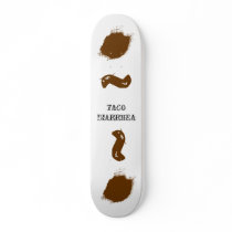 TACO DIARRHEA SKATE BOARD DECKS