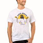 Taco Jesus t-shirts
