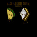 Taco Vs Grilled Cheese t-shirts by cultclassicts Taco Vs Grilled Cheese t-shirts