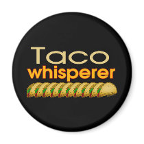 Taco Whisperer Refrigerator Magnets