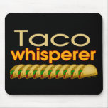Taco Whisperer Mousepads