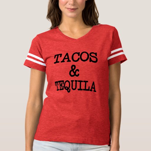 tacos and tequila women's shirt