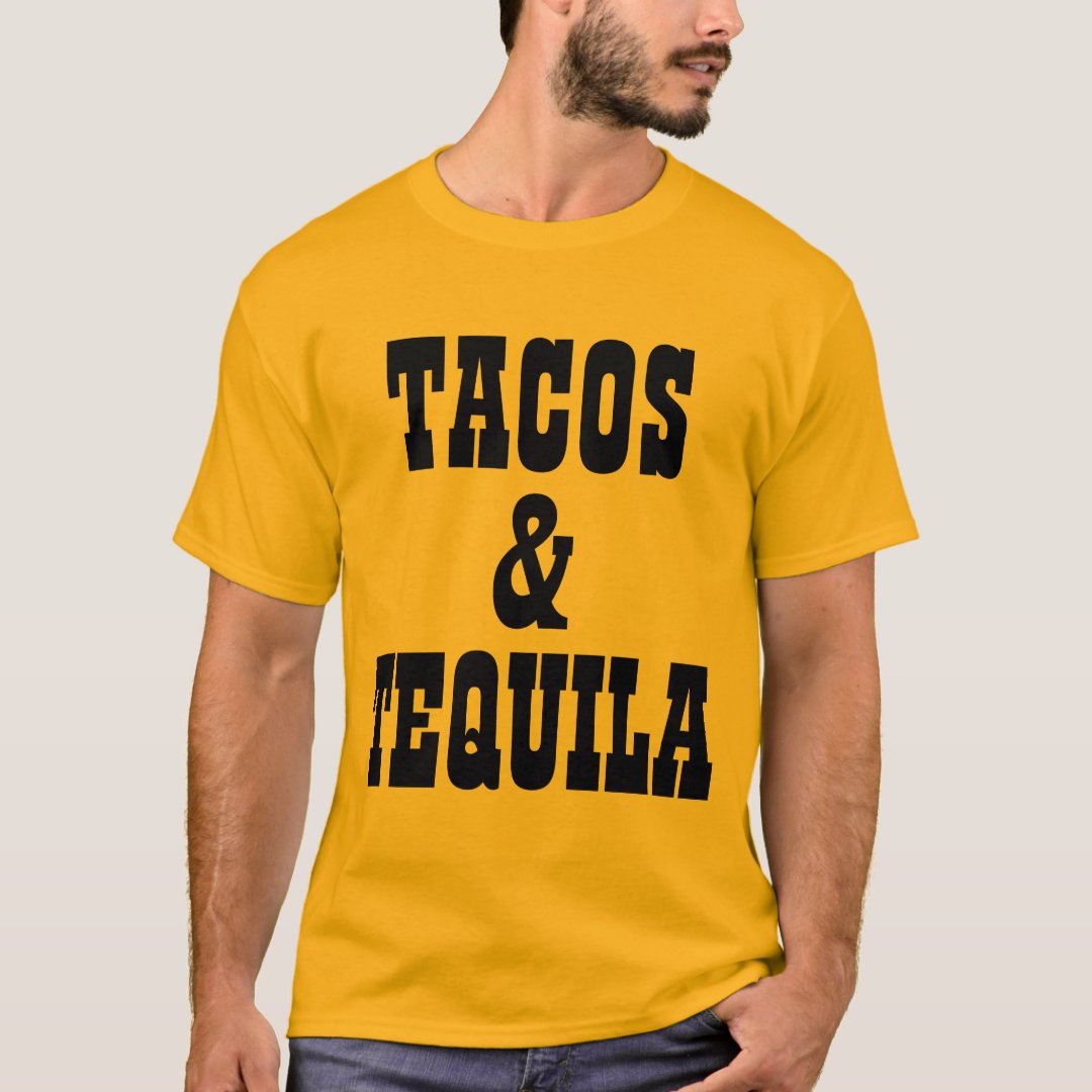 Tacos And Tequila T Shirt Zazzle