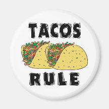 Tacos Rule Magnet