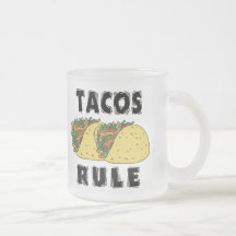Tacos Rule Mug