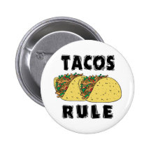 Tacos Rule Pinback Button
