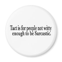 Tact Sacastic Fridge Magnet