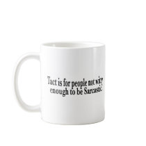 Tact Sacastic Coffee Mugs