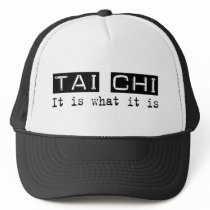 Tai Chi It Is Trucker Hats