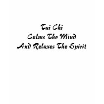 Tai ChiCalms The MindAnd Relaxes The Spirit t-shirts by Nakila93 Tai ChiCalms The MindAnd Relaxes The Spirit t-shirts