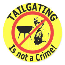 Tailgating is not a Crime... stickers