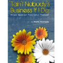 Tain't Nobody's Business T-shirt