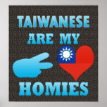 Taiwaneses are my Homies posters
