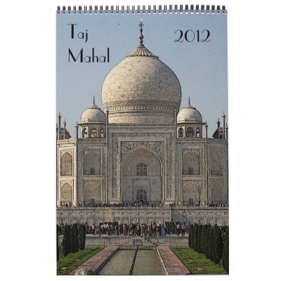 taj mahal calendar 2012 taj mahal calendar 2012