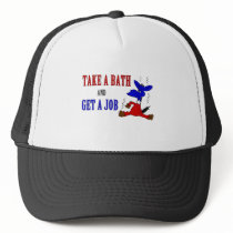 Take A Bath And Get A Job Hat