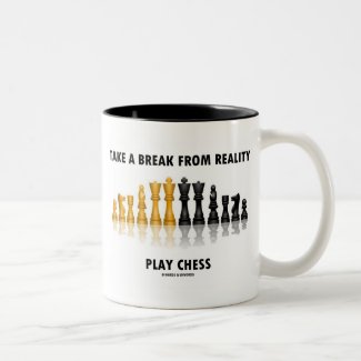 Take A Break From Reality Play Chess Two-Tone Coffee Mug