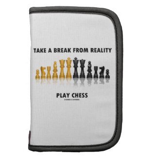 Take A Break From Reality Play Chess Folio Planners