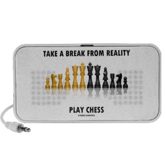 Take A Break From Reality Play Chess Speaker