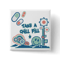 Take a Chill Pill buttons