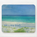 Take a Deep Breath Ocean Mousepad by takeadeepbreath Take a Deep Breath Ocean Mousepad