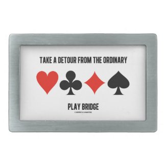 Take A Detour From The Ordinary Play Bridge Rectangular Belt Buckles
