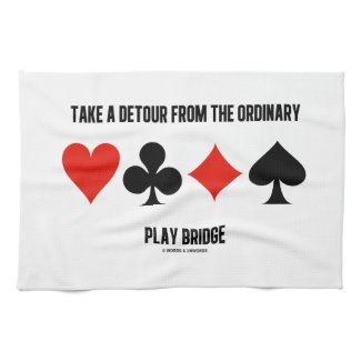 Take A Detour From The Ordinary Play Bridge Kitchen Towel