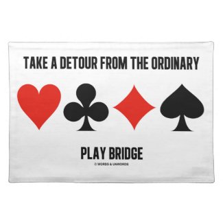 Take A Detour From The Ordinary Play Bridge Place Mats