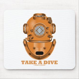 Take A Dive (Deep Diving Helmet Oceanographer) Mouse Pad