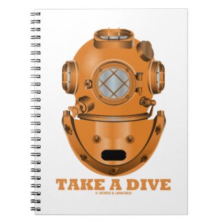 Take A Dive (Deep Diving Helmet Oceanographer) Notebook