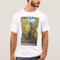 Take a hike t-shirts by Ron_Coburn Take a hike t-shirts