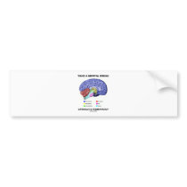 Take A Mental Break Literally & Figuratively Bumper Stickers