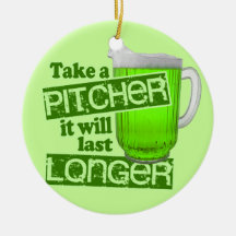 Take a Pitcher It Will Last Longer Christmas Tree Ornaments