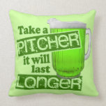 Take a Pitcher It Will Last Longer Throw Pillow