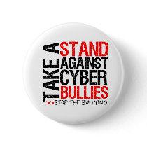 Take a Stand Against Cyber Bullies Pinback Buttons
