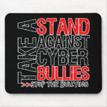Take a Stand Against Cyber Bullies Mousepad