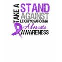 Take a Stand Against Leiomyosarcoma t-shirts by giftsforawareness Take a Stand Against Leiomyosarcoma t-shirts