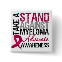 Take a Stand Against Multiple Myeloma buttons by giftsforawareness Take a Stand Against Multiple Myeloma buttons