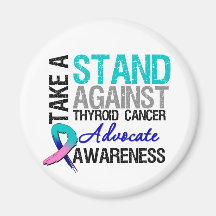 Take a Stand Against Thyroid Cancer Refrigerator Magnet