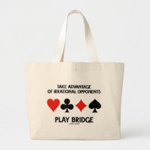 Take Advantage Of Irrational Opponents Play Bridge Bag